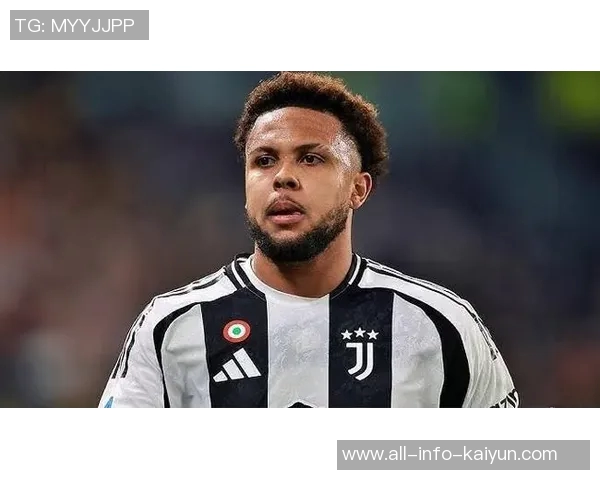 麦肯尼与尤文达成续约协议年薪提升至400万欧元直至2030年